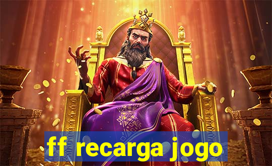 ff recarga jogo